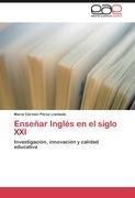 Enseñar Inglés en el siglo XXI