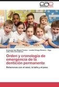 Orden y cronología de emergencia de la dentición permanente