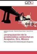 Jerarquización de la problemática ambiental en Acapulco, Gro, México