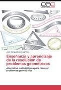 Enseñanza y aprendizaje de la resolución de problemas geométricos