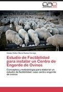 Estudio de Factibilidad para instalar un Centro de Engorde de Ovinos