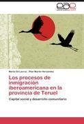 Los procesos de inmigración iberoamericana en la provincia de Teruel