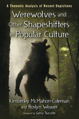 Werewolves and Other Shapeshifters in Popular Culture