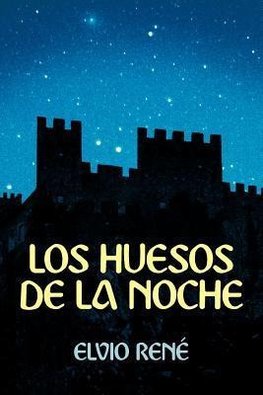 Los Huesos de La Noche