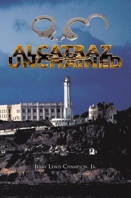 ALCATRAZ UNCHAINED