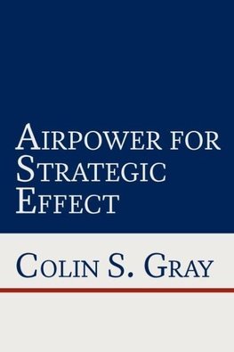 Airpower for Strategic Effect