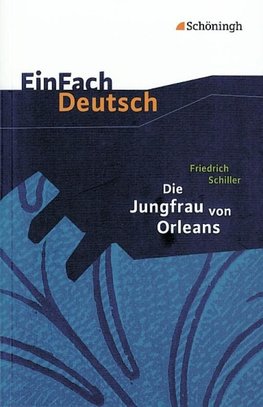 Die Jungfrau von Orleans. EinFach Deutsch Textausgaben