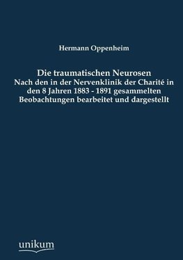 Die traumatischen Neurosen