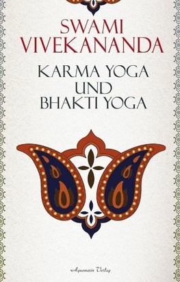 Karma-Yoga und Bhakti-Yoga