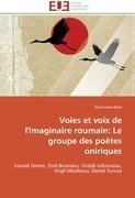 Voies et voix de l'imaginaire roumain: Le groupe des poètes oniriques