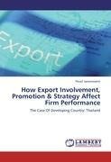 How Export Involvement, Promotion & Strategy Affect Firm Performance