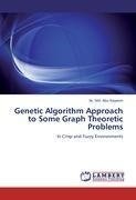 Genetic Algorithm Approach to Some Graph Theoretic Problems