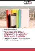 Análisis para crear, organizar y desarrollar Bibliotecas Digitales