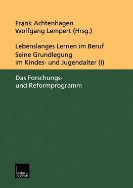 Lebenslanges Lernen im Beruf - seine Grundlegung im Kindes- und Jugendalter