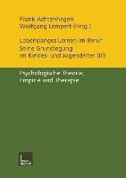 Lebenslanges Lernen im Beruf - seine Grundlegung im Kindes- und Jugendalter