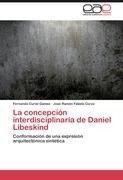 La concepción interdisciplinaria de Daniel Libeskind