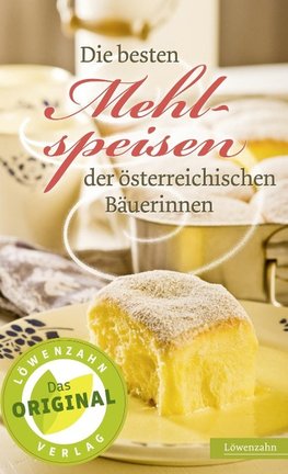 Die besten Mehlspeisen der österreichischen Bäuerinnen