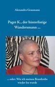 Paget K., der hinterlistige Wandersmann ...