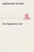 Der begrabene Gott