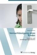 Vernachlässigung eines Kindes