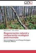 Regeneración natural y restauración ecológica post-incendio