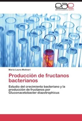 Producción de fructanos bacterianos