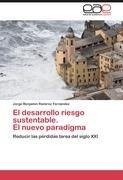 El desarrollo riesgo sustentable.  El nuevo paradigma