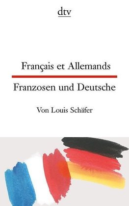 Français et Allemands - Franzosen und Deutsche