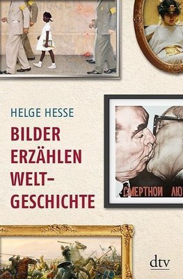 Bilder erzählen Weltgeschichte