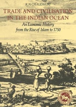 Trade and Civilisation in the Indian Ocean