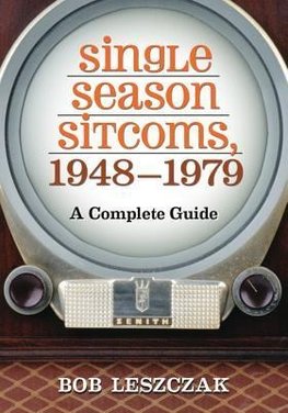 Leszczak, B:  Single Season Sitcoms, 1948-1979