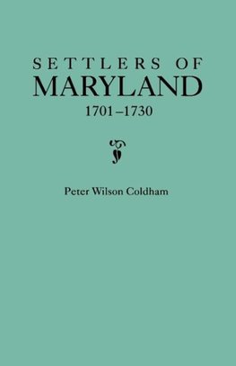 Settlers of Maryland, 1701-1730