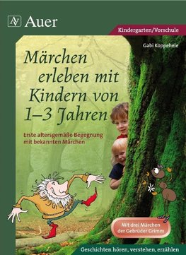 Märchen erleben mit Kindern von 1-3 Jahren