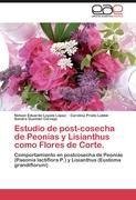 Estudio de post-cosecha de Peonías y Lisianthus como Flores de Corte.