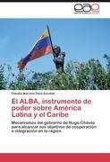 El ALBA, instrumento de poder sobre América Latina y el Caribe