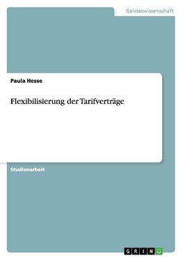 Flexibilisierung der Tarifverträge