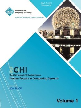 SIGCHI 2011  The 29th Annual CHI Conference on Human Factors in Computing Systems Vol 1