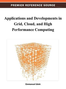 Applications and Developments in Grid, Cloud, and High Performance Computing