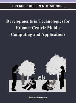 Developments in Technologies for Human-Centric Mobile Computing and Applications