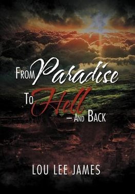 From Paradise to Hell - And Back