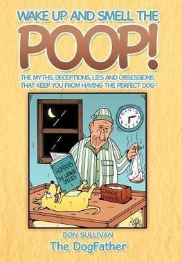 Wake Up and Smell the Poop!