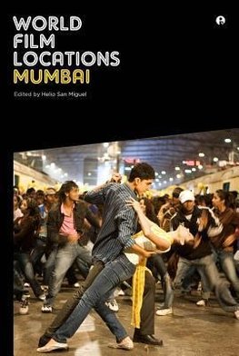 Miguel, H: World Film Locations: Mumbai