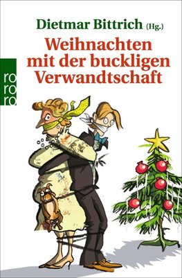 Weihnachten mit der buckligen Verwandtschaft