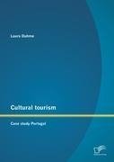 Cultural tourism: Case study Portugal