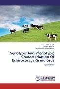 Genotypic And Phenotypic Characterization Of Echinococcus Granulosus