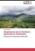 Ampliación de la frontera agrícola en Colombia: