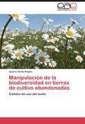 Manipulación de la biodiversidad en tierras de cultivo abandonadas