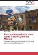 Fiesta y Mayordomía en el Istmo Veracruzano de México