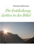 Die Entdeckung Gottes in der Bibel