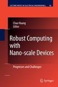 Robust Computing with Nano-scale Devices